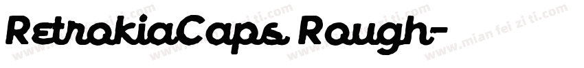RetrokiaCaps Rough字体转换